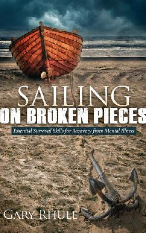 Książka Sailing on Broken Pieces Gary Rhule