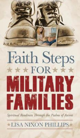 Книга Faith Steps for Military Families Lisa Nixon Phillips