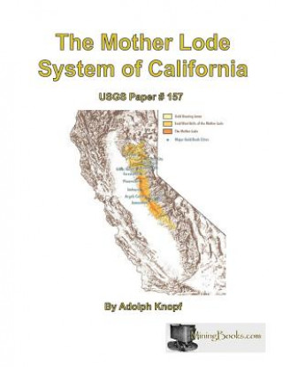 Libro Mother Lode System of California Adolph Knopf