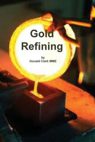 Kniha Gold Refining Donald Clark