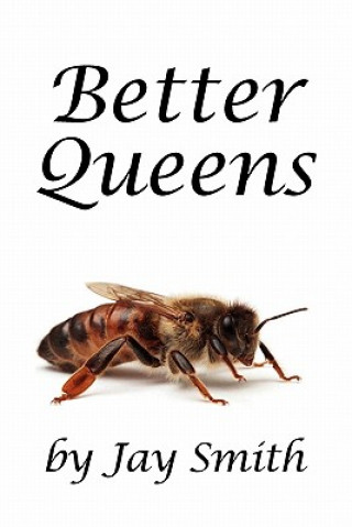 Książka Better Queens Jay Smith