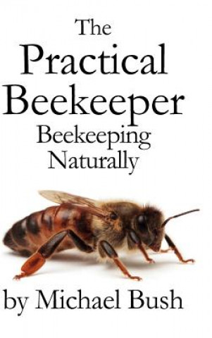Книга Practical Beekeeper Michael Bush