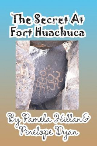 Kniha Secret at Fort Huachuca Penelope Dyan