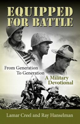 Knjiga Equipped for Battle, From Generation to Generation - A Military Devotional Ray Hanselman