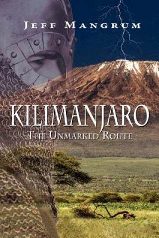 Carte Kilimanjaro, the Unmarked Route Jeff Mangrum