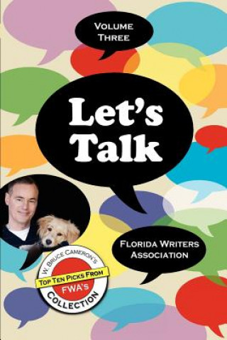 Książka Let's Talk, Florida Writers Association -Volume Three Florida Writers Association