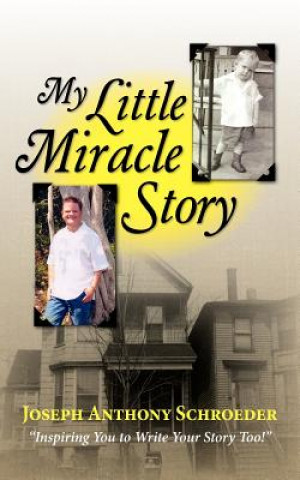 Libro My Little Miracle Story Joseph Anthony Schroeder