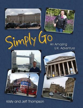 Βιβλίο Simply Go, an Amazing U.K. Adventure Jeff Thompson