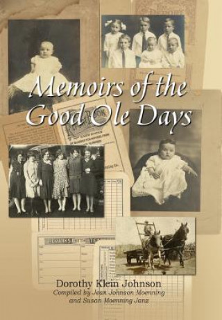 Carte Memoirs of the Good OLE Days Susan Moenning Janz