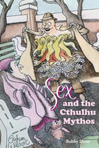 Könyv Sex and the Cthulhu Mythos Bobby Derie