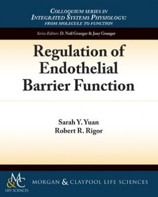 Könyv Regulation of Endothelial Barrier Function Sarah Yuan