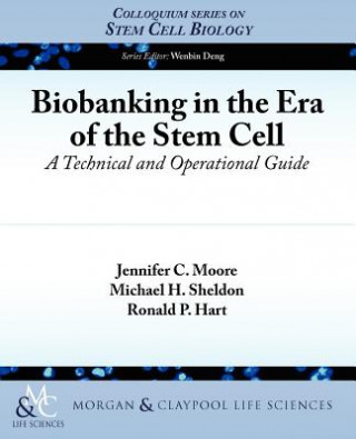 Kniha Biobanking in the Stem Cell Era Michael H Sheldon
