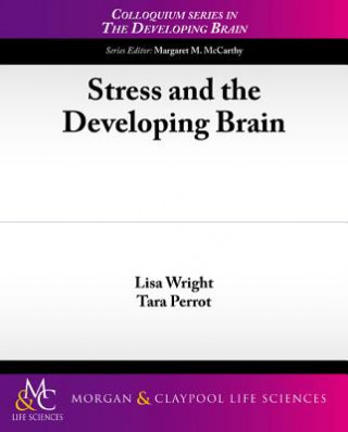 Książka Stress and the Developing Brain Tara Perrot