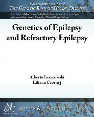 Carte Genetics of Epilepsy and Refractory Epilepsy Liliana Czornyj
