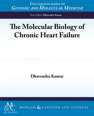 Kniha Molecular Biology of Chronic Heart Failure Kumar