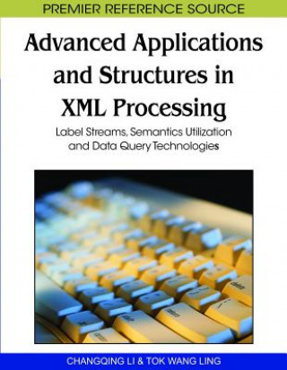 Kniha Advanced Applications and Structures in XML Processing Tok Wang Ling