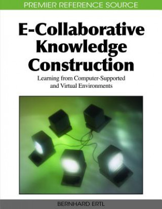 Kniha E-Collaborative Knowledge Construction Bernhard Ertl