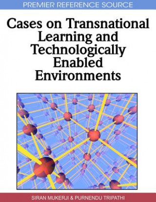 Kniha Cases on Transnational Learning and Technologically Enabled Environments Purnendu Tripathy