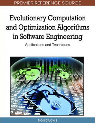 Knjiga Evolutionary Computation and Optimization Algorithms in Software Engineering Monica Chis