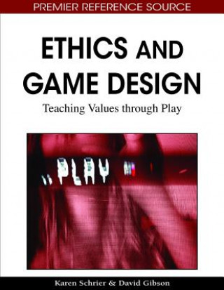 Knjiga Ethics and Game Design David Gibson