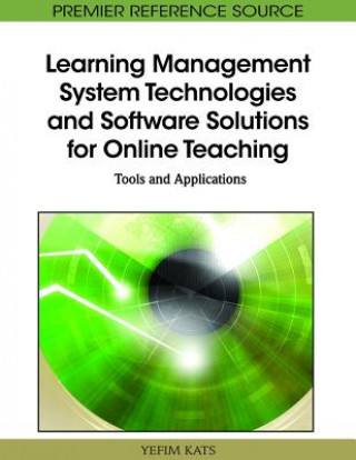 Carte Learning Management System Technologies and Software Solutions for Online Teaching Yefim Kats