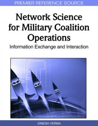 Carte Network Science for Military Coalition Operations Dinesh Verma