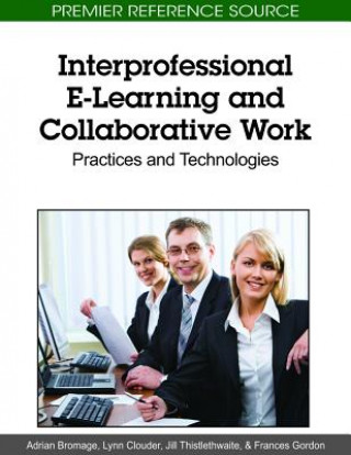 Livre Interprofessional E-Learning and Collaborative Work Lynn Clouder