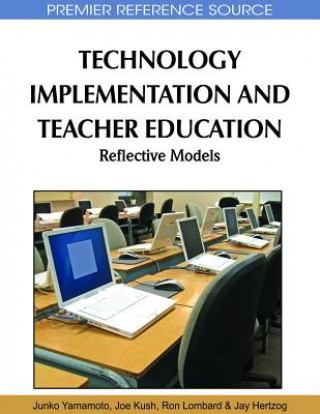 Kniha Technology Implementation and Teacher Education Jay Hertzog