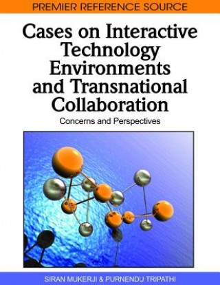 Könyv Cases on Interactive Technology Environments and Transnational Collaboration Purnendu Tripathy