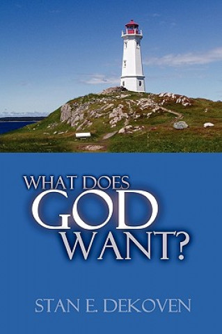 Carte What Does God Want? Stan DeKoven
