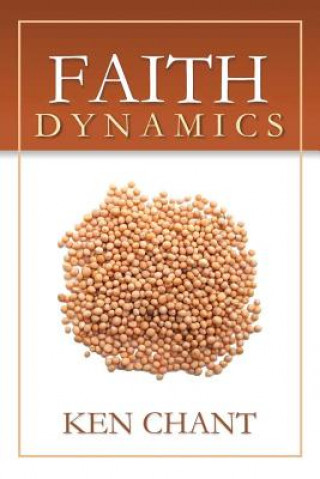 Książka Faith Dynamics Ken Chant