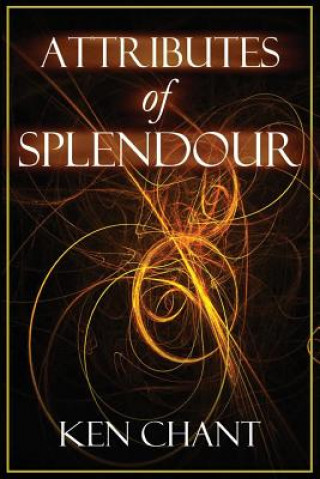 Book Attributes of Splendour Ken Chant