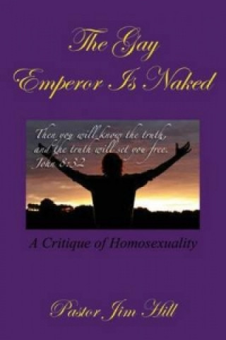 Knjiga Gay Emperor Is Naked James R Hill