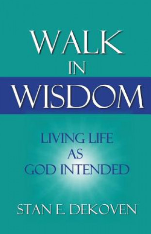 Book Walk in Wisdom Stan Dekoven