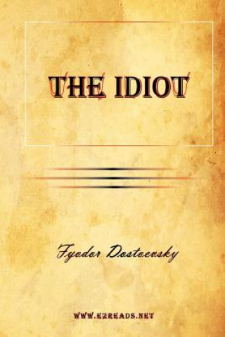Carte Idiot Fyodor Mikhailovich Dostoevsky