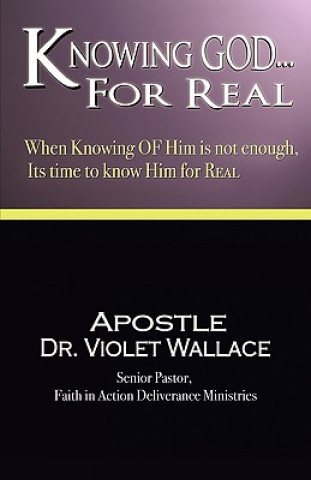 Buch Knowing God For Real Apostle Dr Violet Wallace