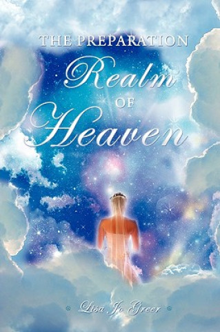 Kniha Preparation Realm of Heaven Lisa Jo Greer