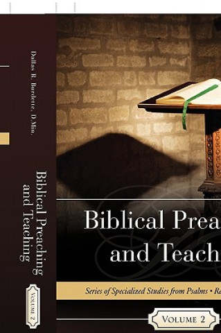 Kniha Biblical Preaching and Teaching Volume 2 D Min Dallas R Burdette