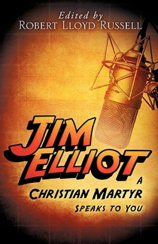 Kniha Jim Elliot Robert Lloyd Russell