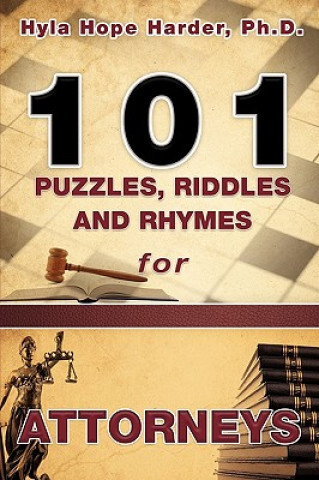 Book 101 Puzzles, Riddles and Rhymes for Attorneys Ph D Hyla Hope Harder