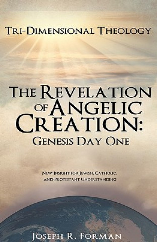 Kniha Revelation of Angelic Creation Joseph R Forman