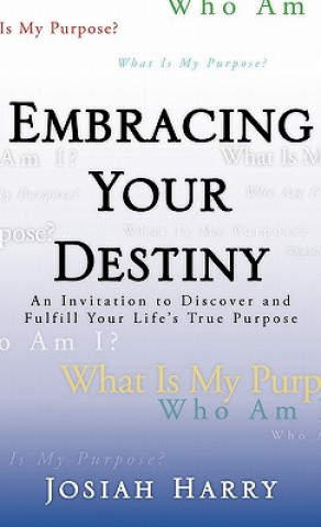 Könyv Embracing Your Destiny Josiah Harry