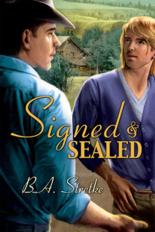 Könyv Signed and Sealed B a Stretke