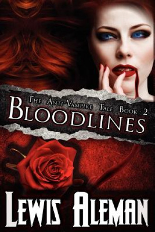 Kniha Bloodlines (the Anti-Vampire Tale, Book 2) Lewis Aleman