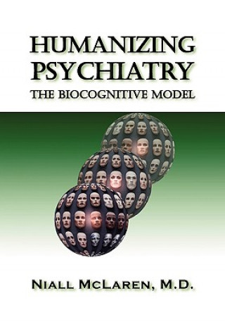 Kniha Humanizing Psychiatry Niall McLaren M.D.