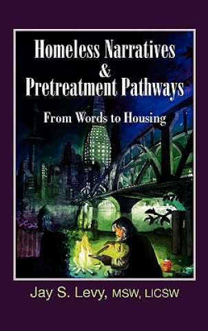 Carte Homeless Narratives & Pretreatment Pathways Jay S. Levy