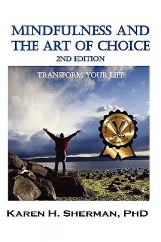 Carte Mindfulness and The Art of Choice Karen H. Sherman