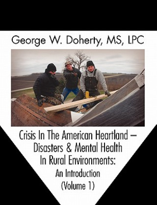 Książka Crisis in the American Heartland George W. Doherty