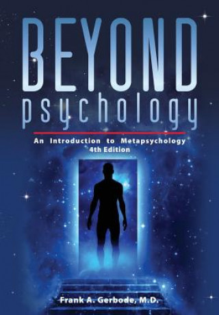 Kniha Beyond Psychology Frank A. Gerbode