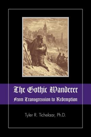 Carte Gothic Wanderer Tyler R. Tichelaar